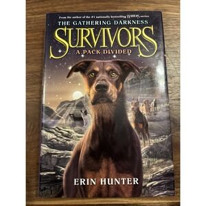 Survivors: the Gathering Darkness #1: a Pack Divided by Erin Hunter (2015,...